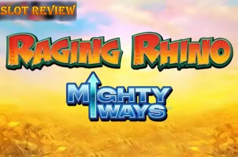 Raging Rhino Mighty Ways slot